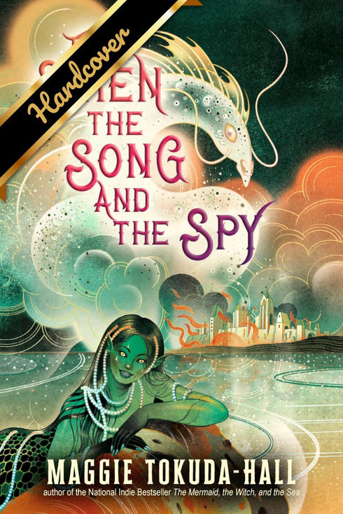 THE SIREN, THE SONG AND THE SPY - TOKUDA-HALL. MAGGIE